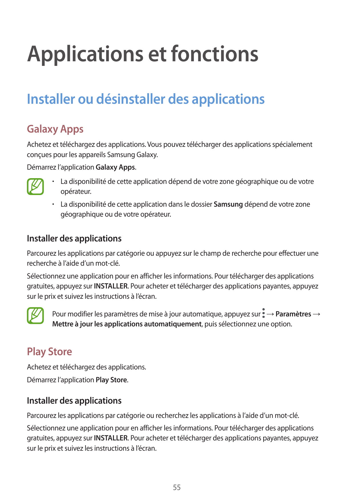 Applications et fonctionsInstaller ou désinstaller des applicationsGalaxy AppsAchetez et téléchargez des applications. Vous pouv