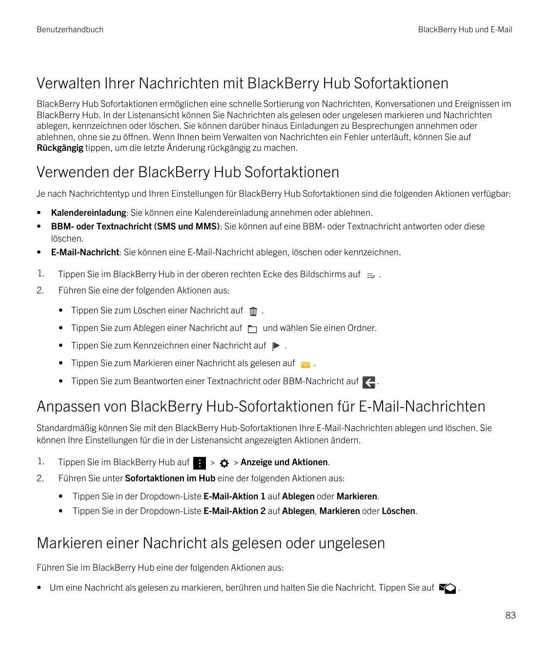 BenutzerhandbuchBlackBerry Hub und E-MailVerwalten Ihrer Nachrichten mit BlackBerry Hub SofortaktionenBlackBerry Hub Sofortaktio