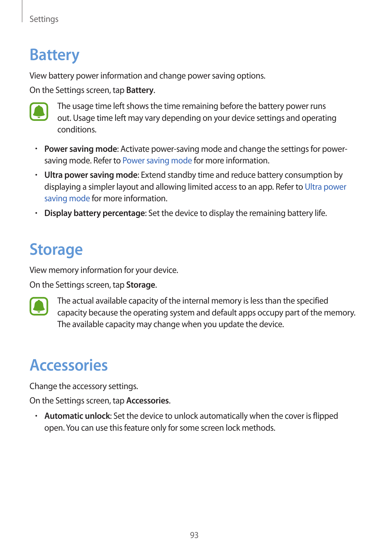 SettingsBatteryView battery power information and change power saving options.On the Settings screen, tap Battery.The usage time