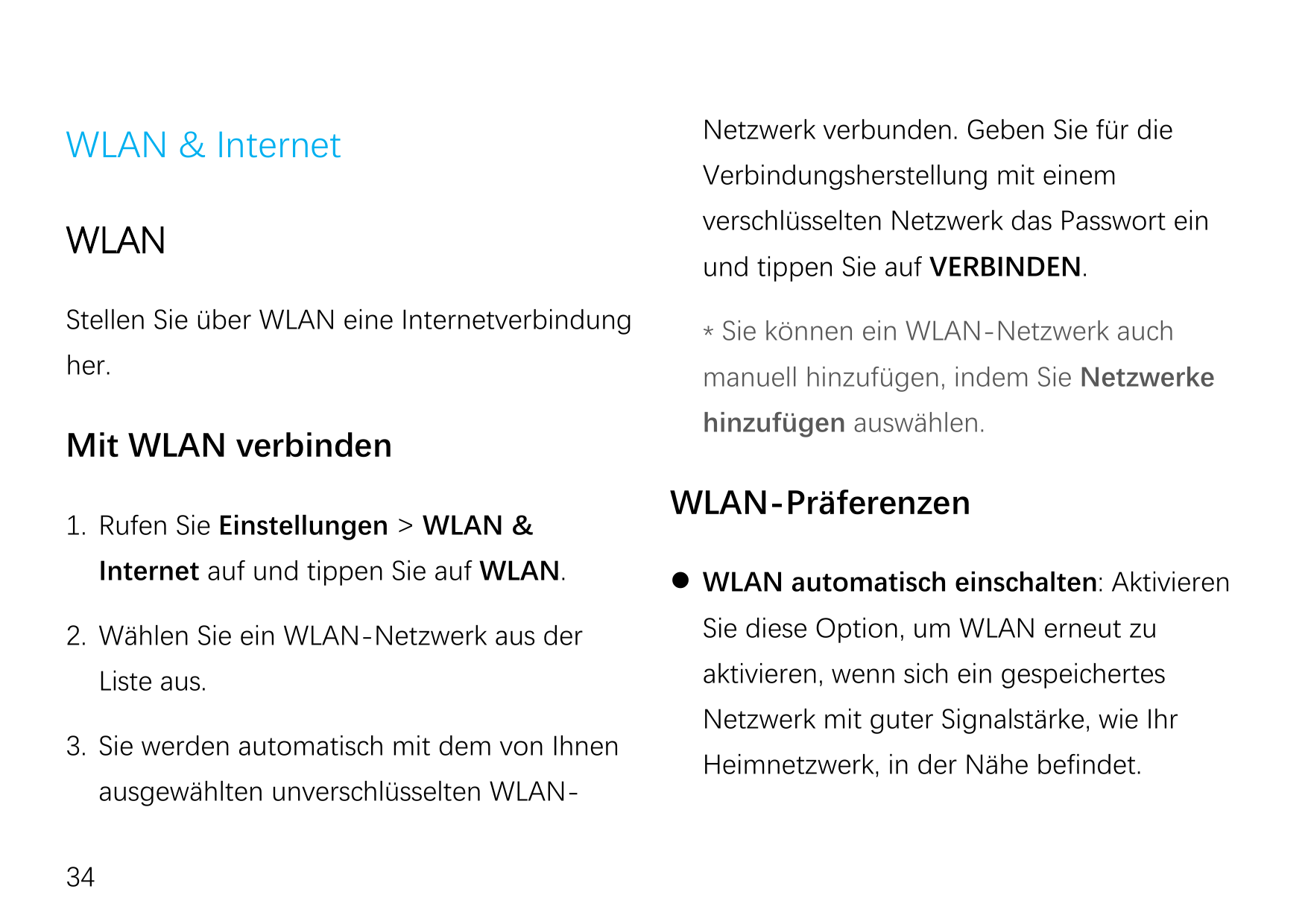 WLAN & InternetNetzwerk verbunden. Geben Sie für dieWLANverschlüsselten Netzwerk das Passwort einStellen Sie über WLAN eine Inte