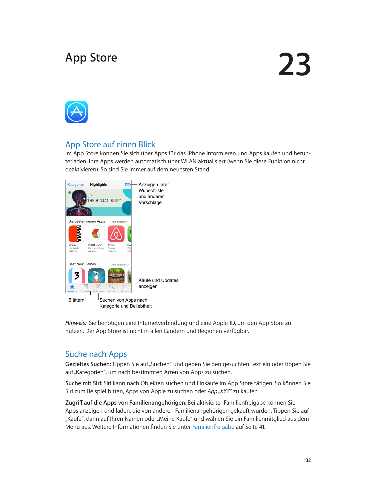 23App StoreApp Store auf einen BlickIm App Store können Sie sich über Apps für das iPhone informieren und Apps kaufen und herunt