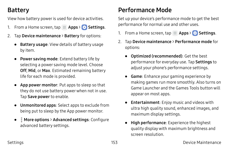 BatteryPerformance ModeView how battery power is used for device activities.Set up your device’s performance mode to get the bes