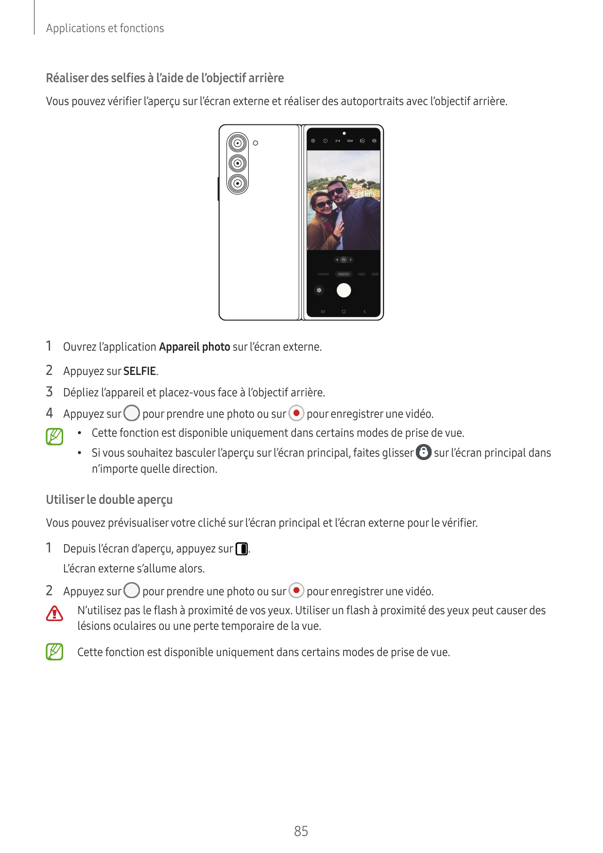 Applications et fonctionsRéaliser des selfies à l’aide de l’objectif arrièreVous pouvez vérifier l’aperçu sur l’écran externe et