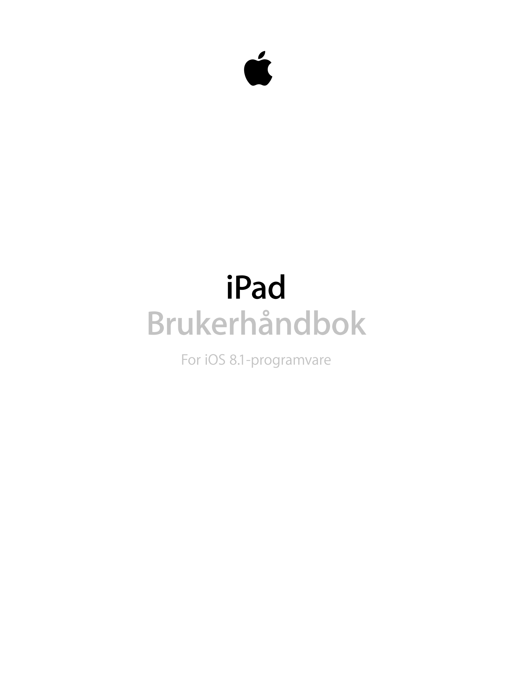 iPad
Brukerhåndbok
           For iOS  8.1-programvare