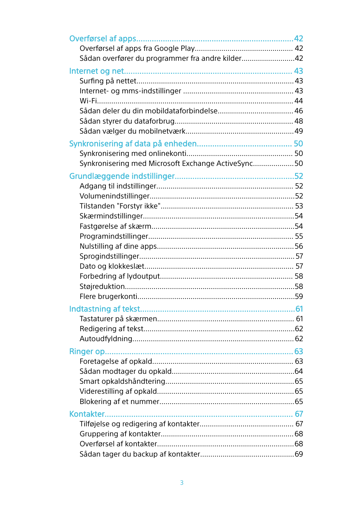 Overførsel af apps.......................................................................42Overførsel af apps fra Google Play...