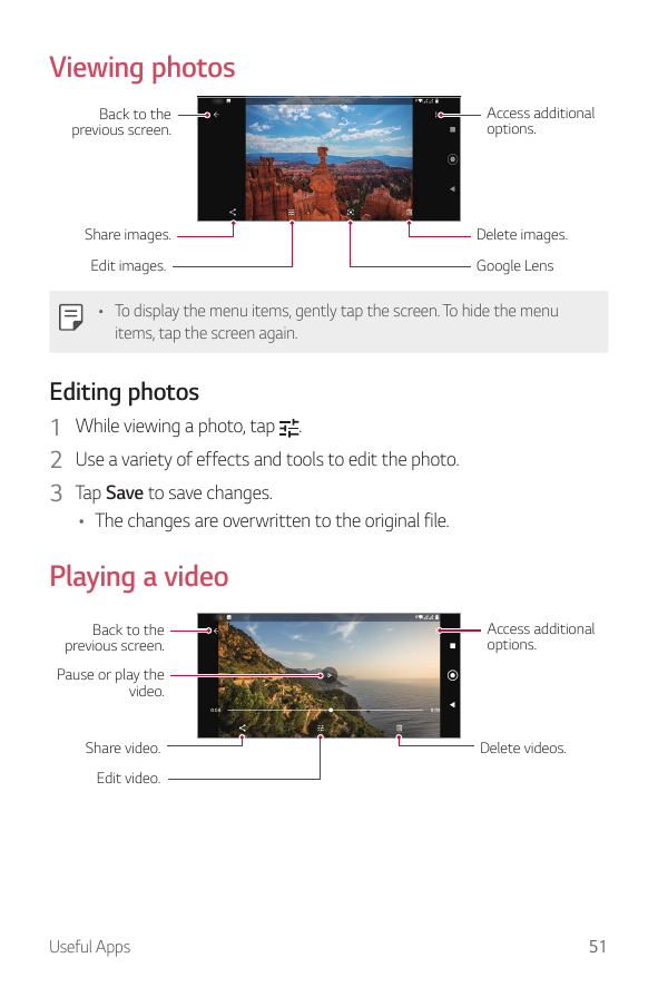 Viewing photosBack to theprevious screen.Share images.Edit images.Access additionaloptions.Delete images.Google Lens• To display