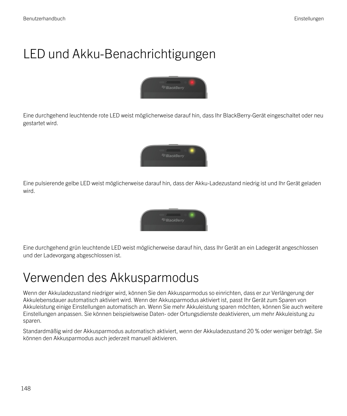 BenutzerhandbuchEinstellungenLED und Akku-BenachrichtigungenEine durchgehend leuchtende rote LED weist möglicherweise darauf hin
