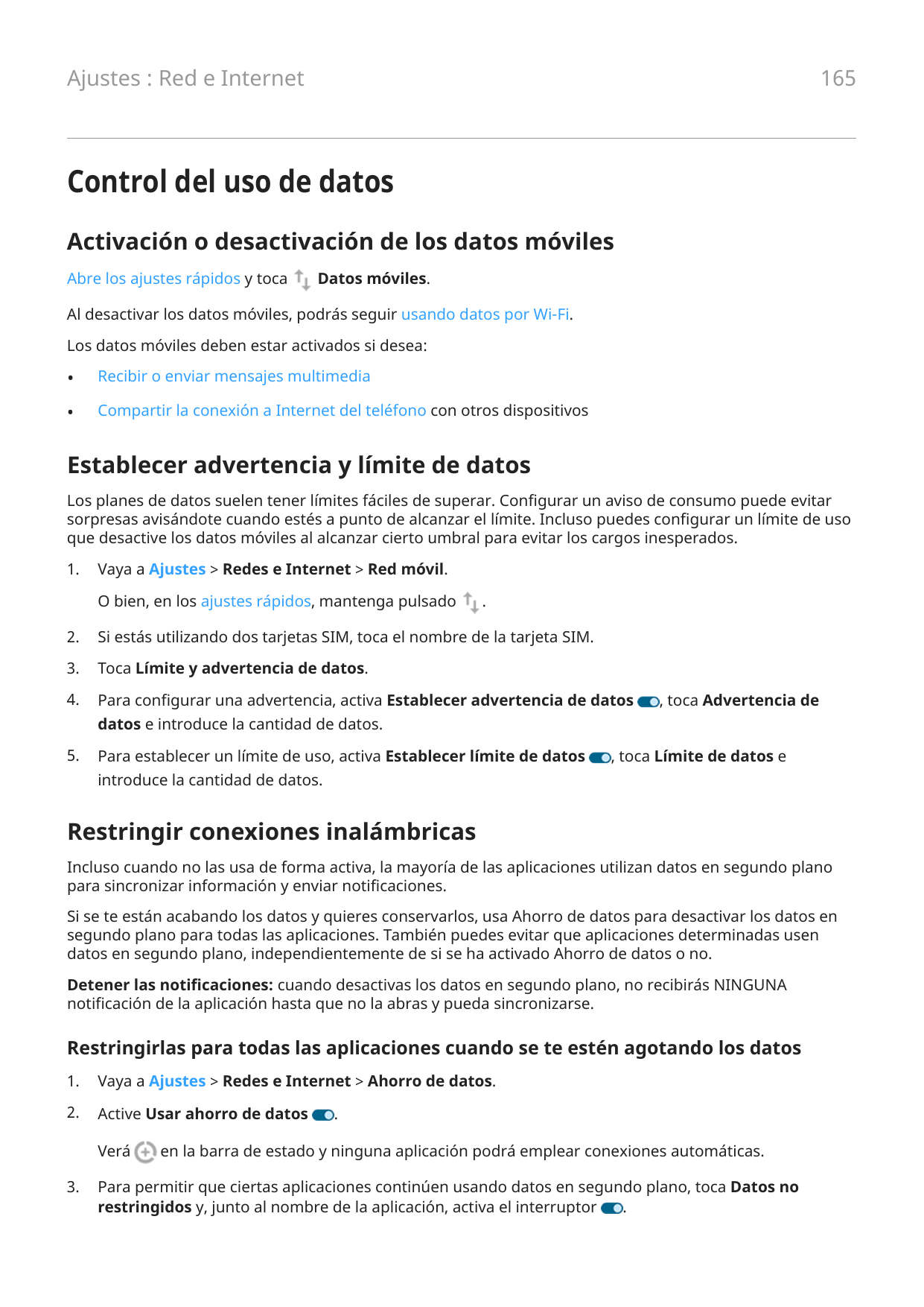 165Ajustes : Red e InternetControl del uso de datosActivación o desactivación de los datos móvilesAbre los ajustes rápidos y toc