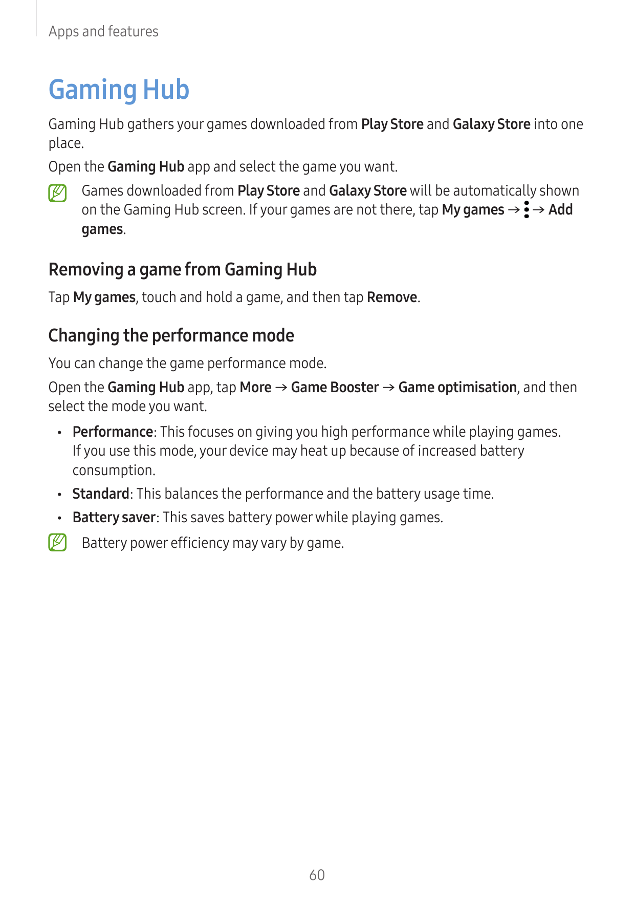 Apps and featuresGaming HubGaming Hub gathers your games downloaded from Play Store and Galaxy Store into oneplace.Open the Gami