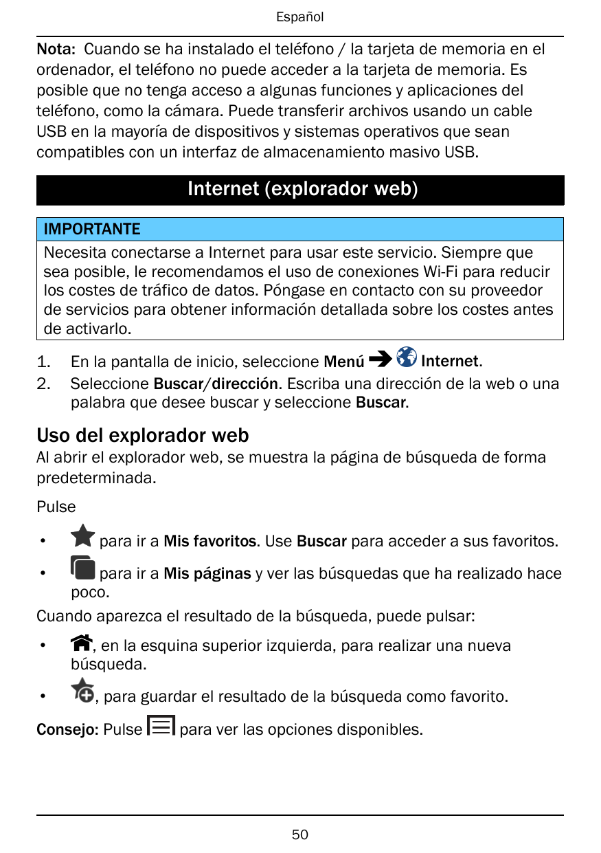 EspañolNota: Cuando se ha instalado el teléfono / la tarjeta de memoria en elordenador, el teléfono no puede acceder a la tarjet