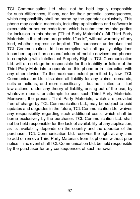 TCL Communication Ltd. shall not be held legally responsiblefor such differences, if any, nor for their potential consequences,w