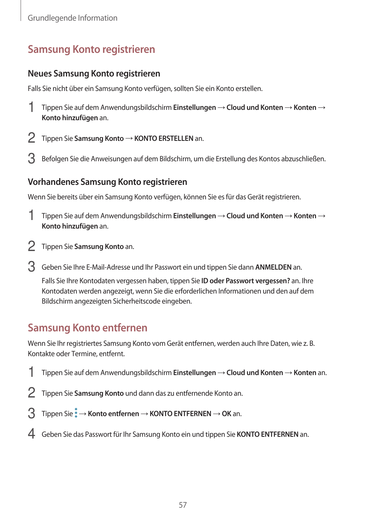 Grundlegende InformationSamsung Konto registrierenNeues Samsung Konto registrierenFalls Sie nicht über ein Samsung Konto verfüge