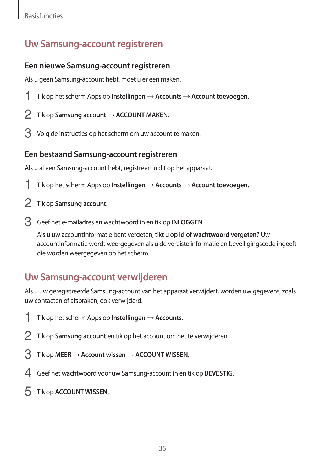 BasisfunctiesUw Samsung-account registrerenEen nieuwe Samsung-account registrerenAls u geen Samsung-account hebt, moet u er een 