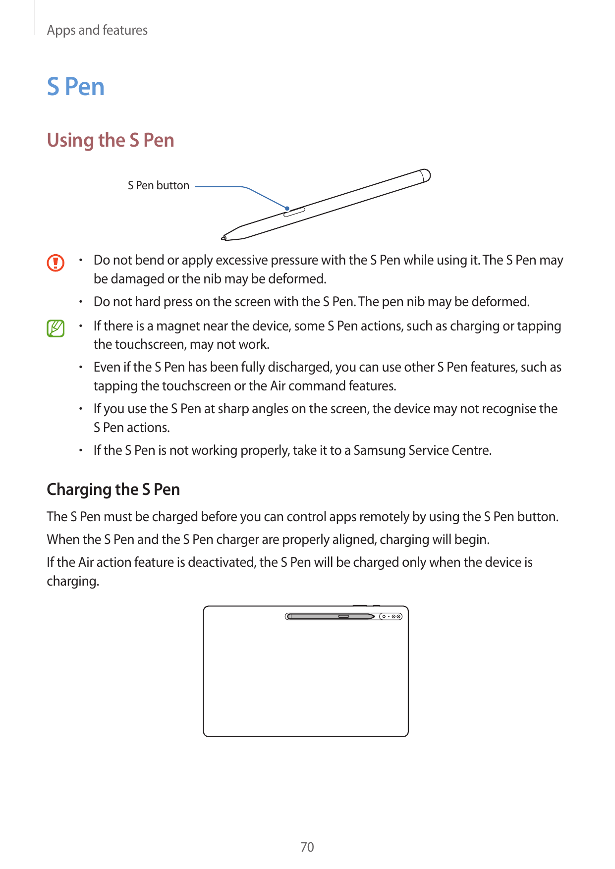 Apps and featuresS PenUsing the S PenS Pen button• Do not bend or apply excessive pressure with the S Pen while using it. The S 