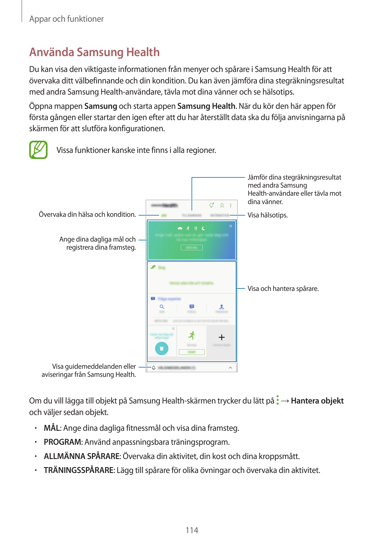 Appar och funktionerAnvända Samsung HealthDu kan visa den viktigaste informationen från menyer och spårare i Samsung Health för 