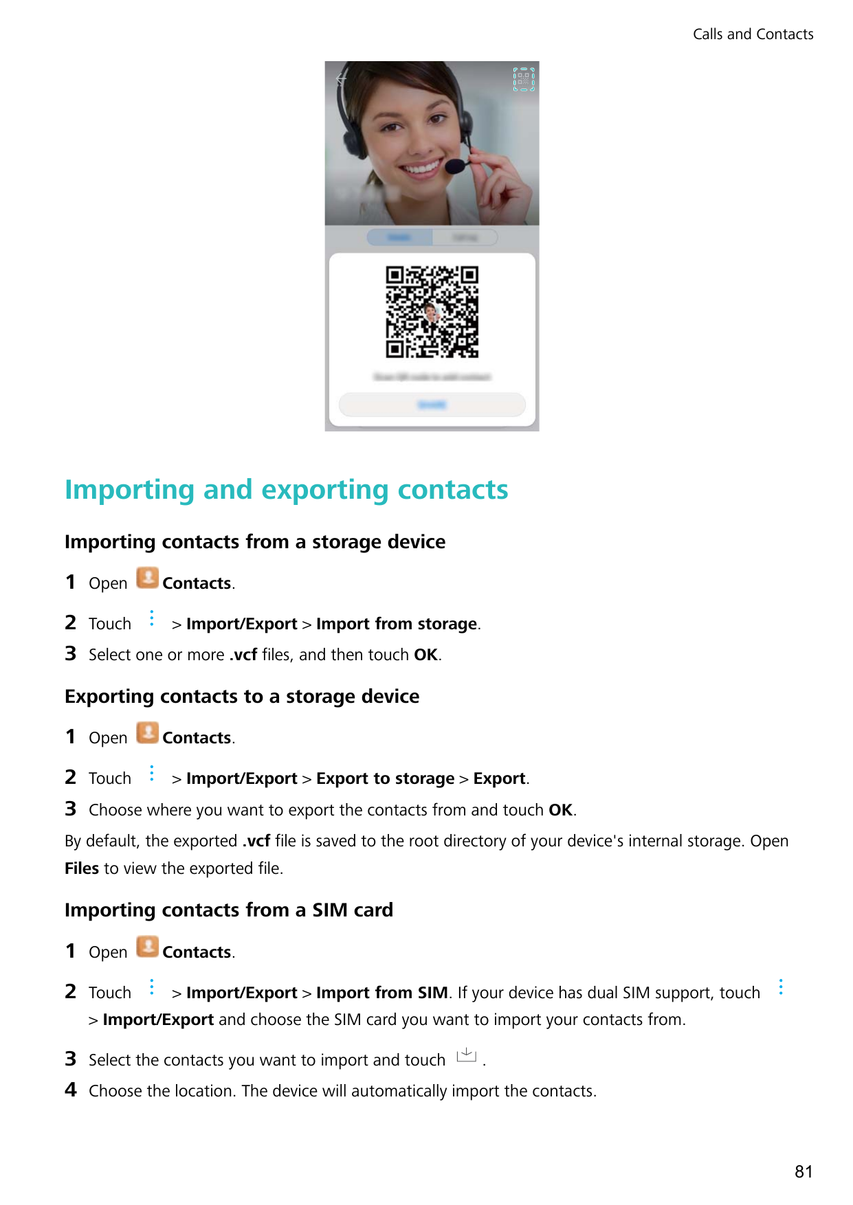 Calls and ContactsImporting and exporting contactsImporting contacts from a storage device1Open23TouchContacts.> Import/Export >