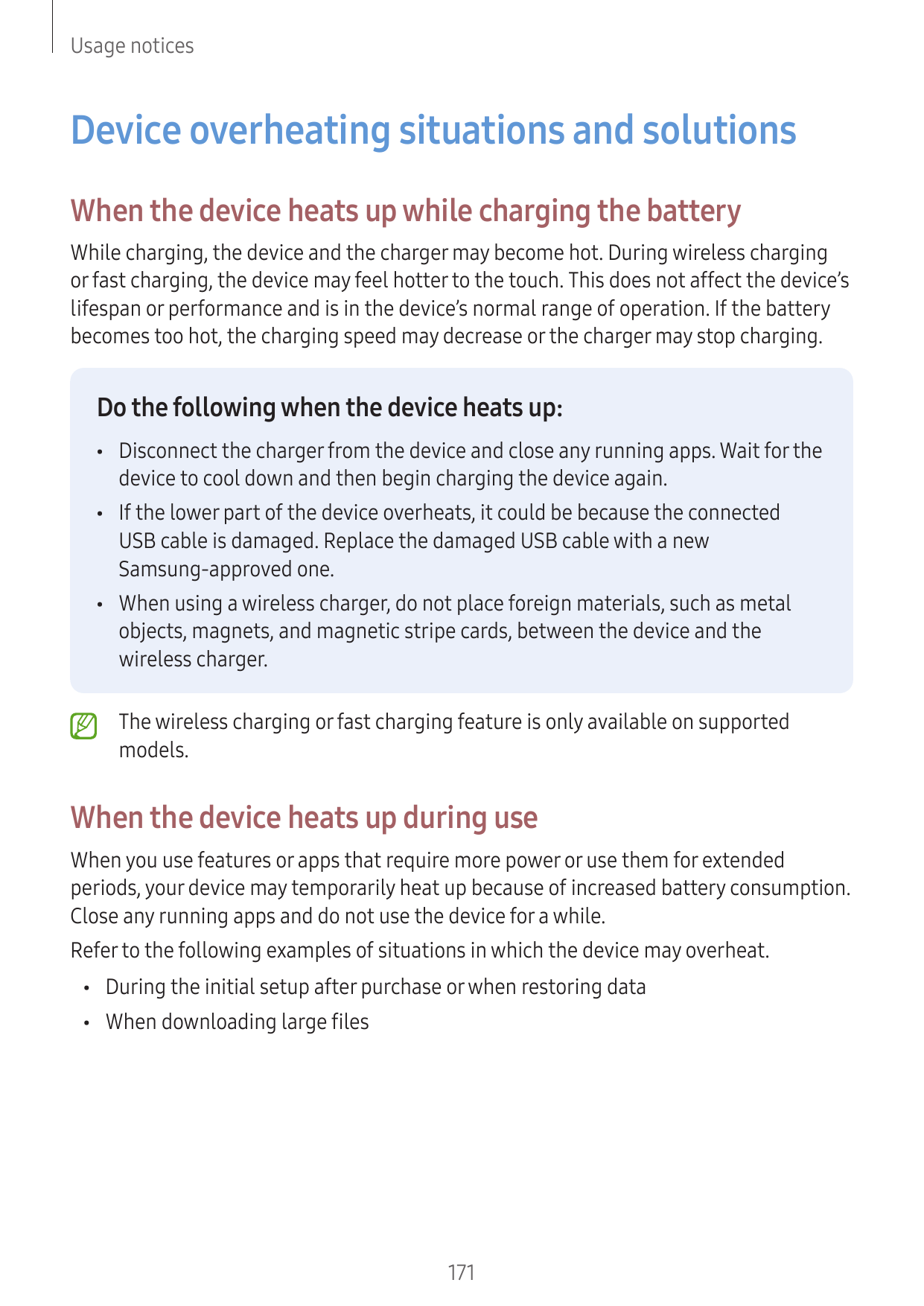 Usage noticesDevice overheating situations and solutionsWhen the device heats up while charging the batteryWhile charging, the d