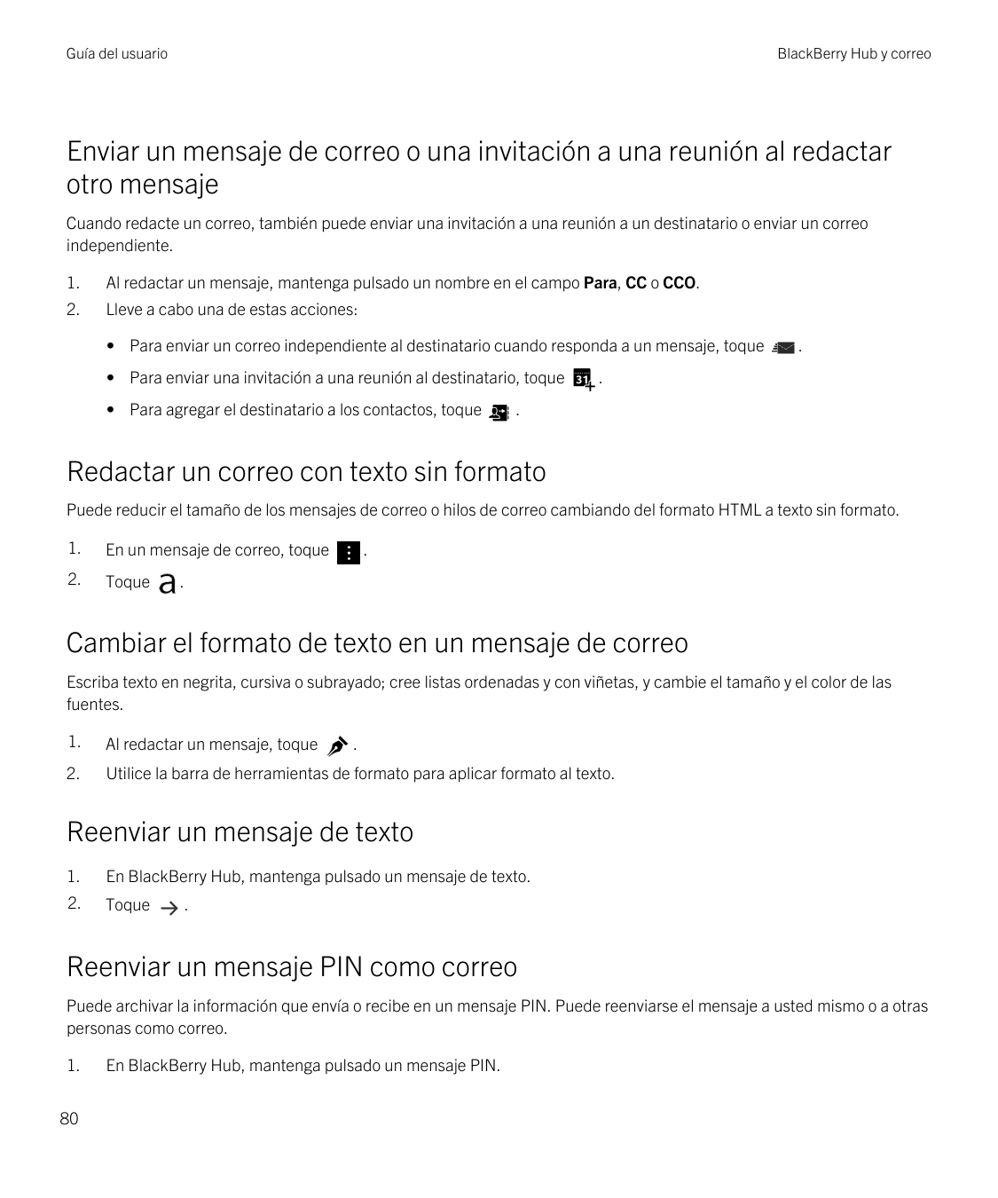 Guía del usuarioBlackBerry Hub y correoEnviar un mensaje de correo o una invitación a una reunión al redactarotro mensajeCuando 