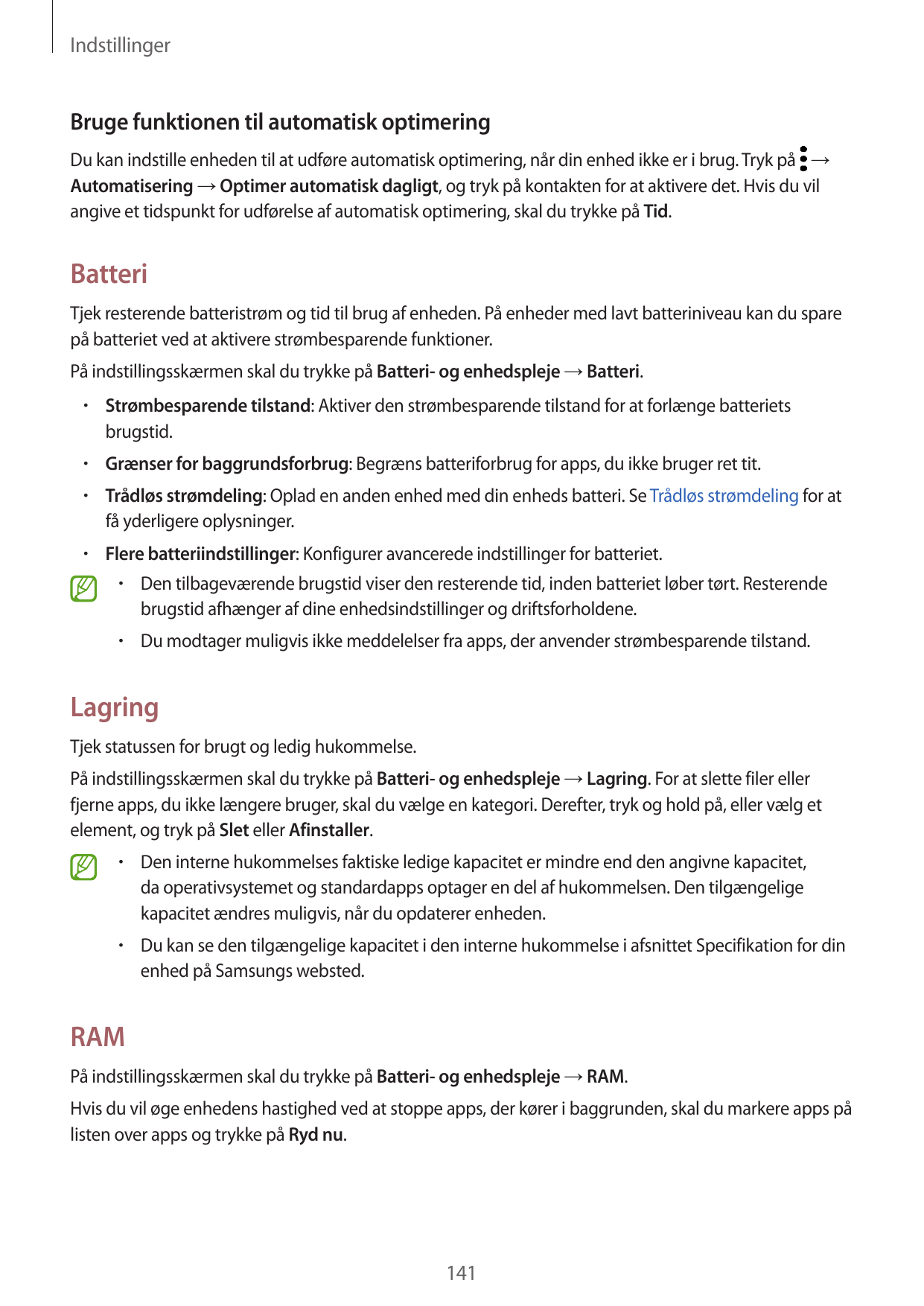 IndstillingerBruge funktionen til automatisk optimeringDu kan indstille enheden til at udføre automatisk optimering, når din enh