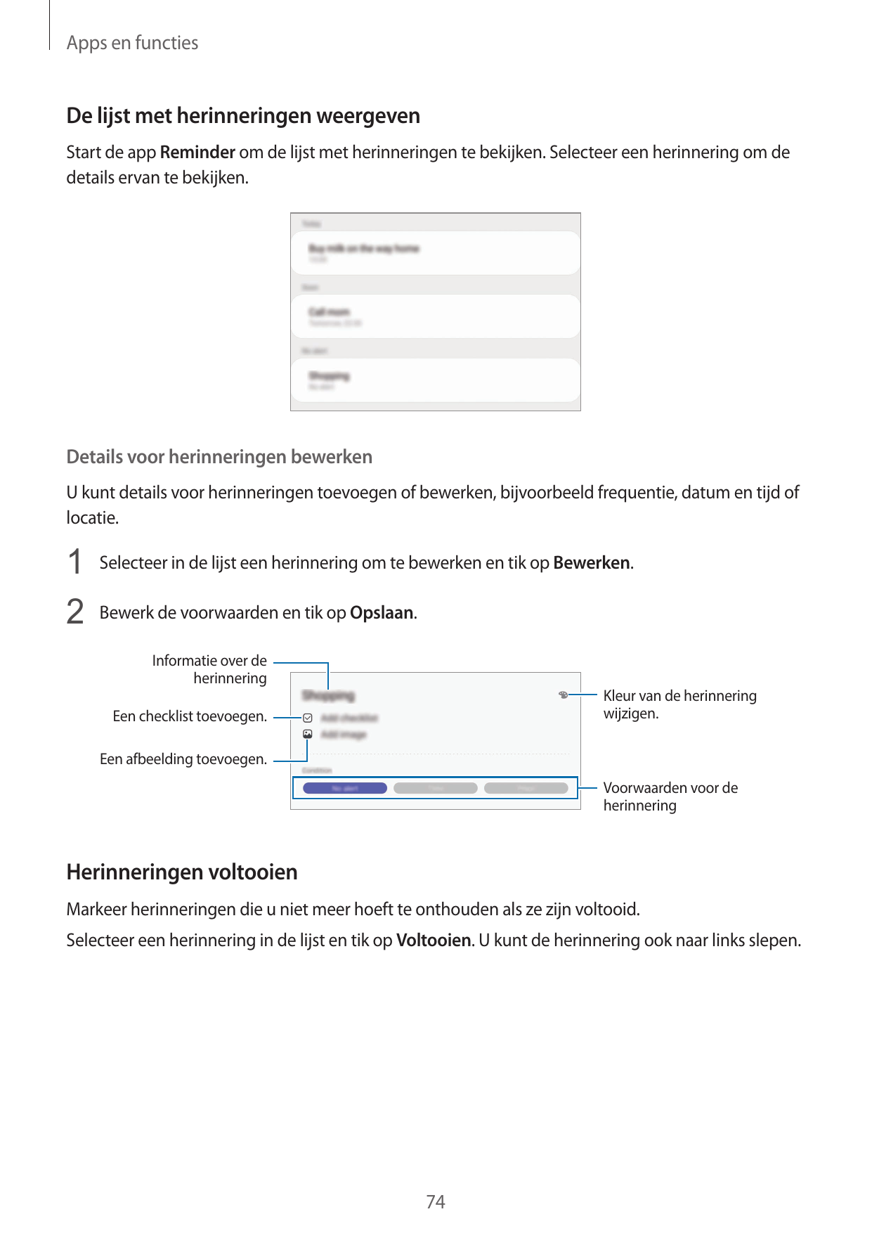 Apps en functiesDe lijst met herinneringen weergevenStart de app Reminder om de lijst met herinneringen te bekijken. Selecteer e