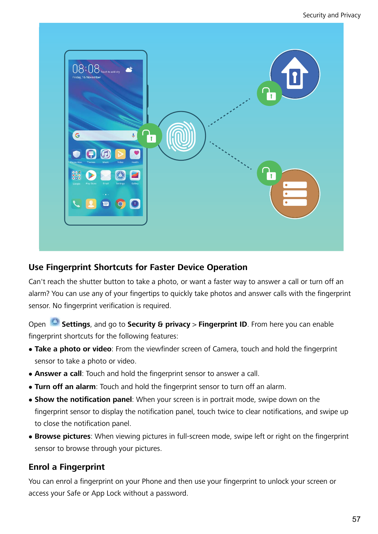 Security and PrivacyUse Fingerprint Shortcuts for Faster Device OperationCan't reach the shutter button to take a photo, or want