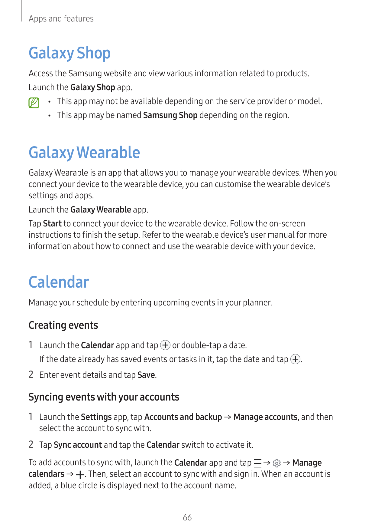 Apps and featuresGalaxy ShopAccess the Samsung website and view various information related to products.Launch the Galaxy Shop a