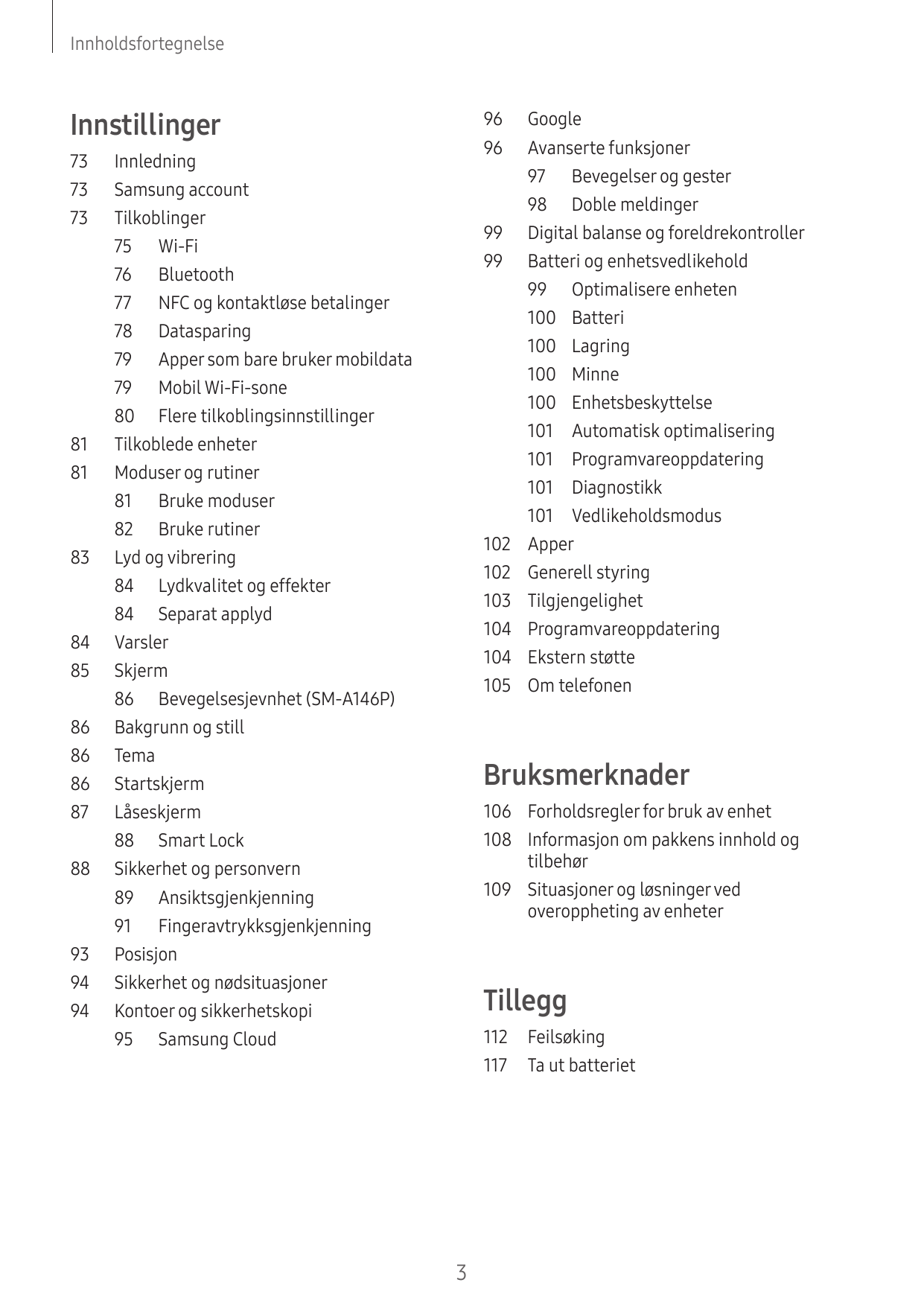 InnholdsfortegnelseInnstillinger96Google9673Innledning73Samsung account73Tilkoblinger75Wi-Fi76Bluetooth7781Moduser og rutiner838