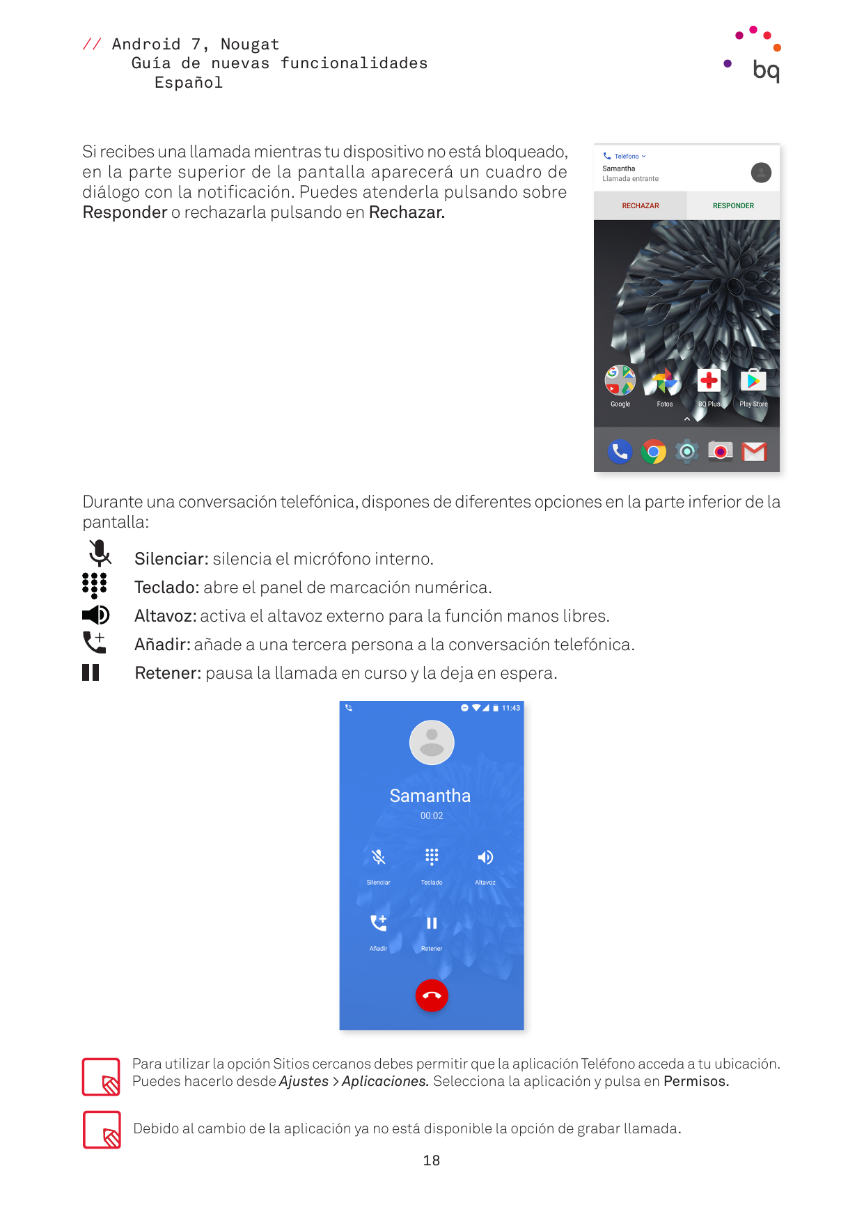 // Android 7, NougatGuía de nuevas funcionalidadesEspañolSi recibes una llamada mientras tu dispositivo no está bloqueado,en la 