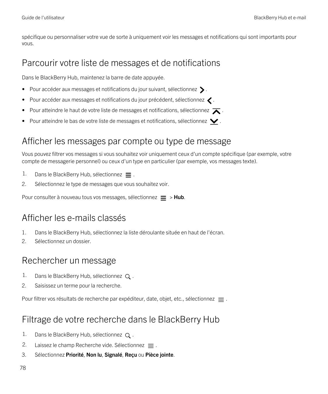 Guide de l'utilisateurBlackBerry Hub et e-mailspécifique ou personnaliser votre vue de sorte à uniquement voir les messages et n