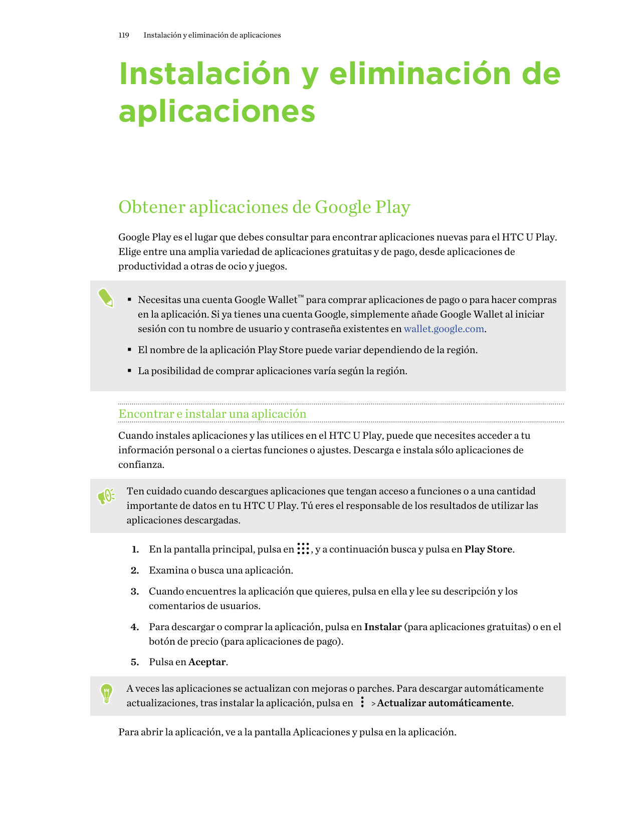 119Instalación y eliminación de aplicacionesInstalación y eliminación deaplicacionesObtener aplicaciones de Google PlayGoogle Pl