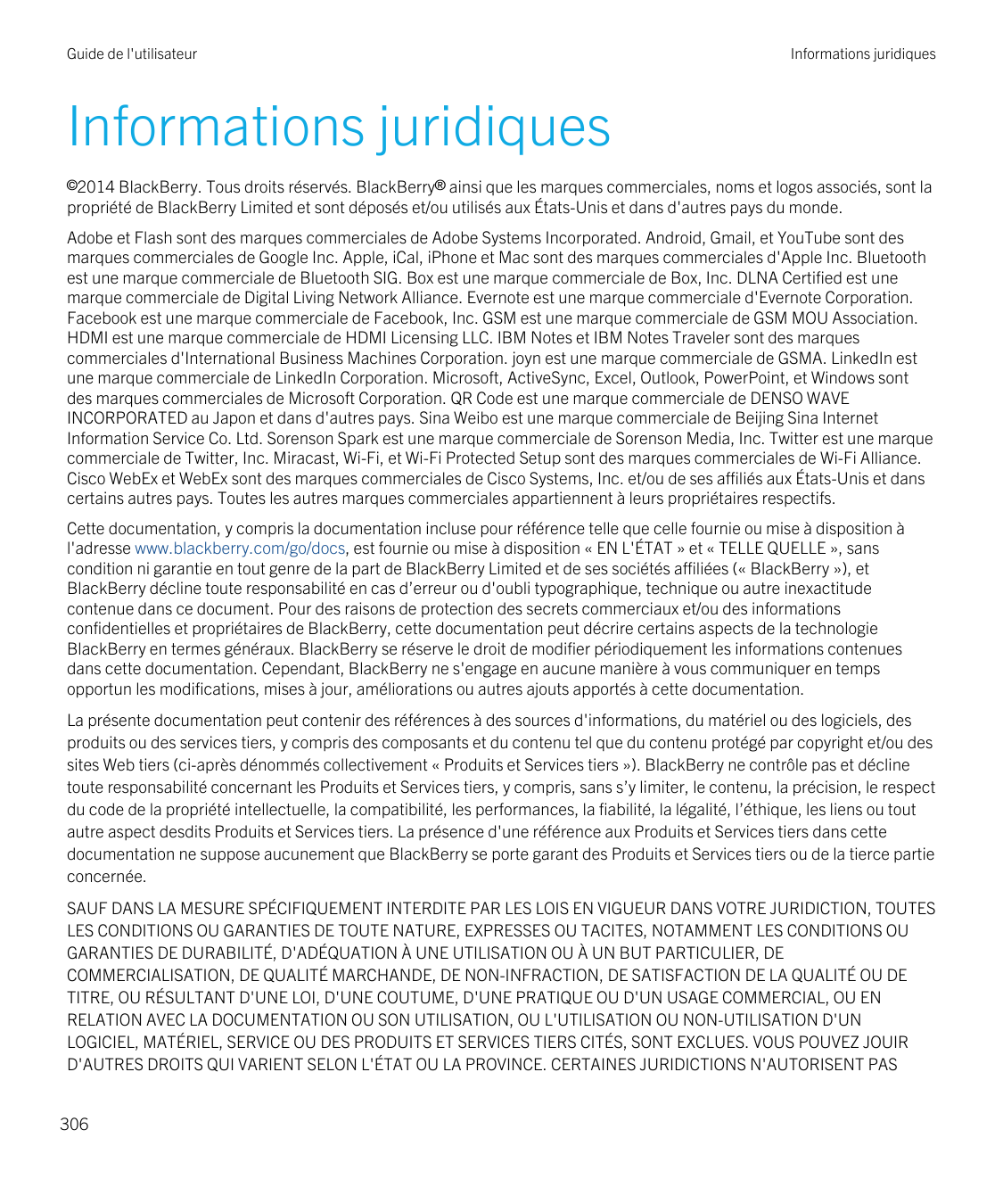 Guide de l'utilisateurInformations juridiquesInformations juridiques©2014 BlackBerry. Tous droits réservés. BlackBerry® ainsi qu