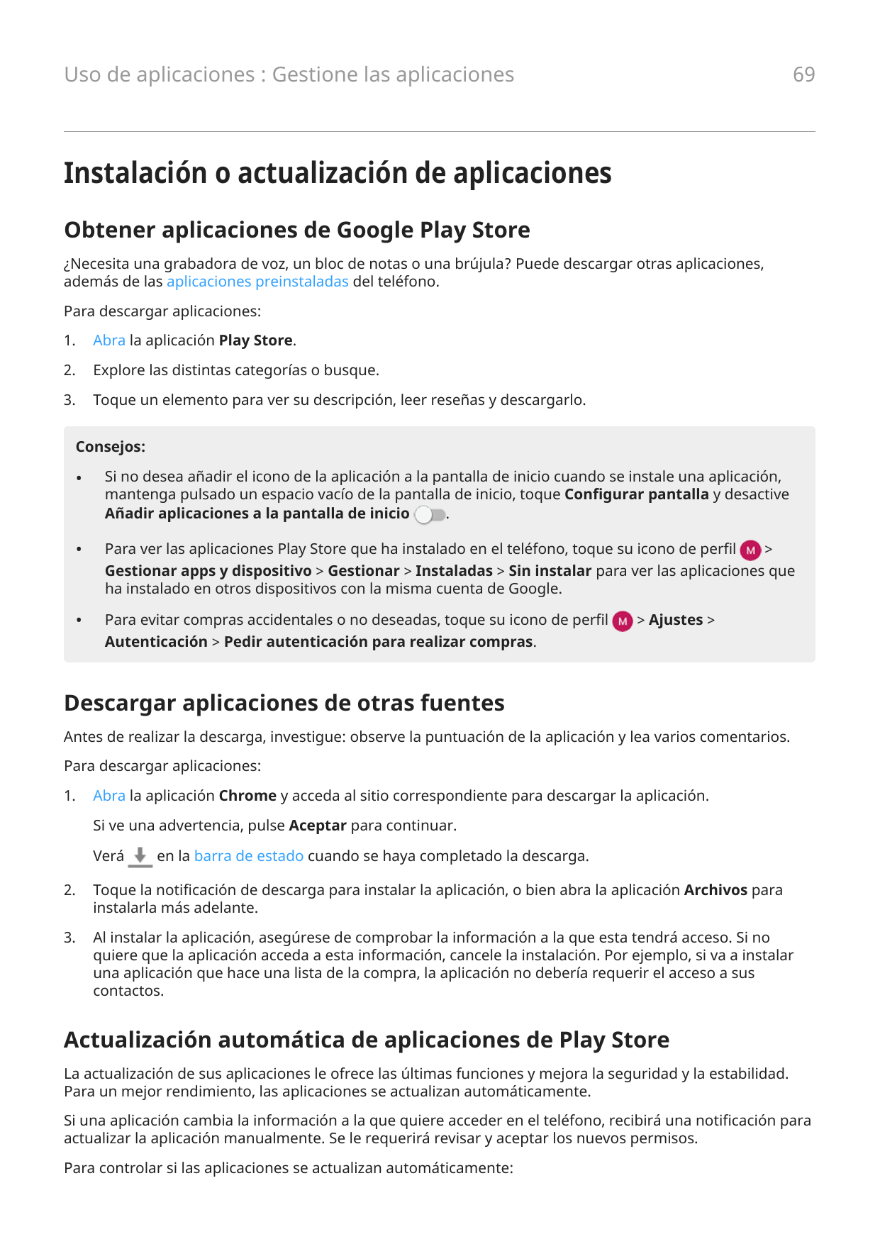 69Uso de aplicaciones : Gestione las aplicacionesInstalación o actualización de aplicacionesObtener aplicaciones de Google Play 