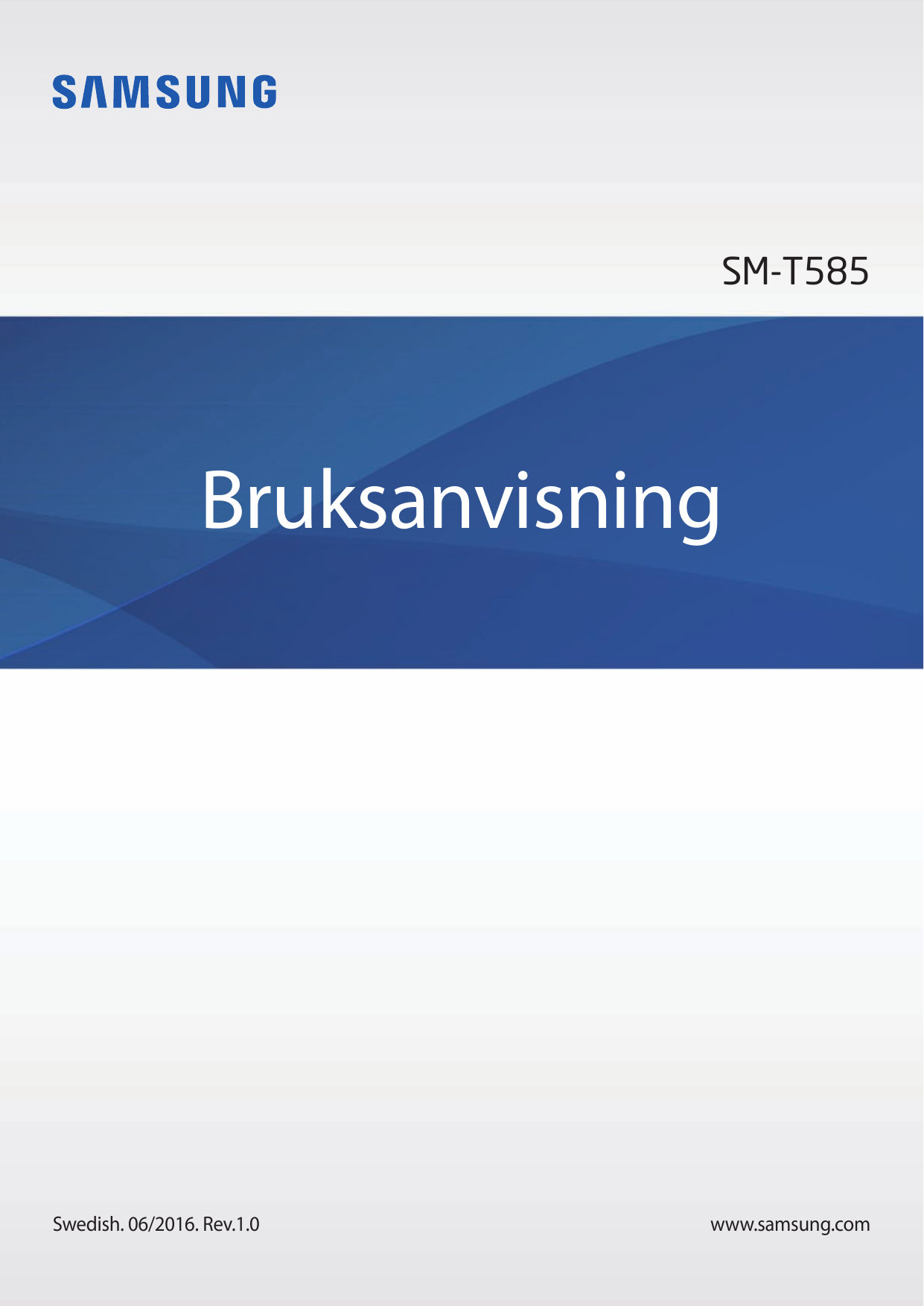 SM-T585BruksanvisningSwedish. 06/2016. Rev.1.0www.samsung.com