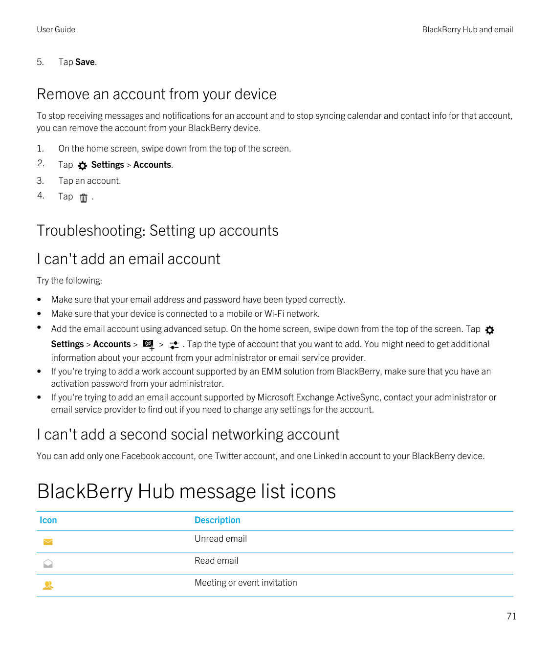 User Guide5.BlackBerry Hub and emailTap Save.Remove an account from your deviceTo stop receiving messages and notifications for 