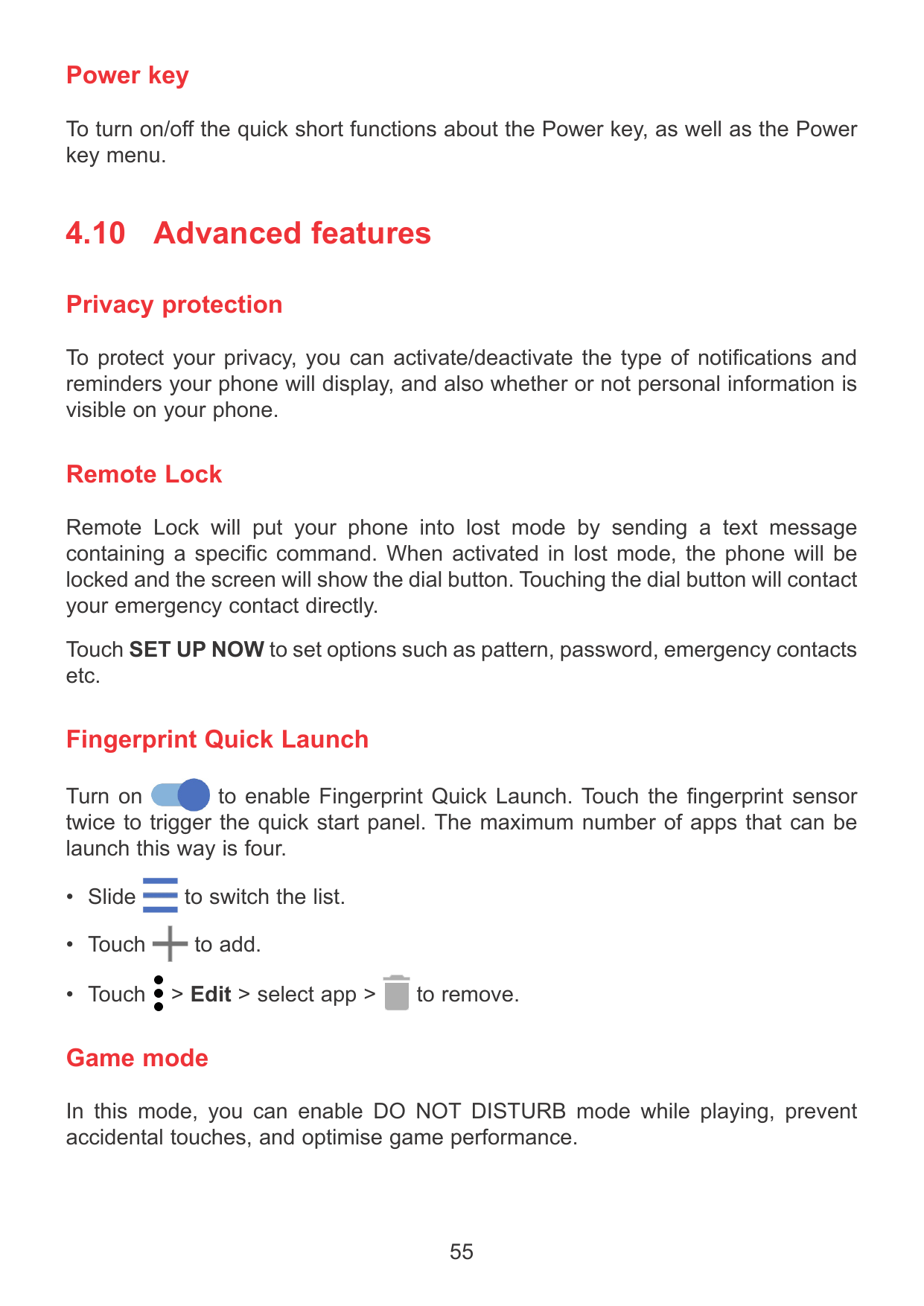 Power keyTo turn on/off the quick short functions about the Power key, as well as the Powerkey menu.4.10 Advanced featuresPrivac