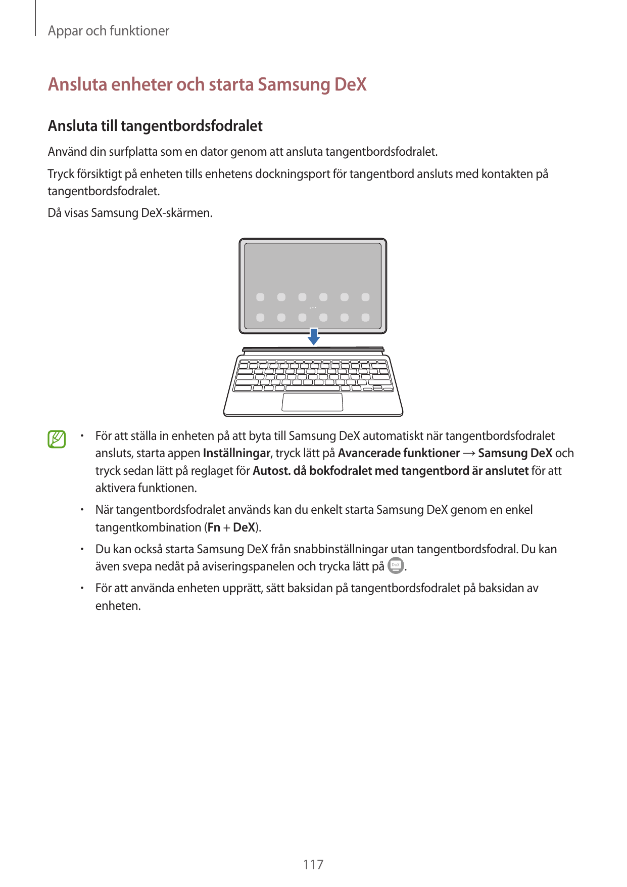 Appar och funktionerAnsluta enheter och starta Samsung DeXAnsluta till tangentbordsfodraletAnvänd din surfplatta som en dator ge