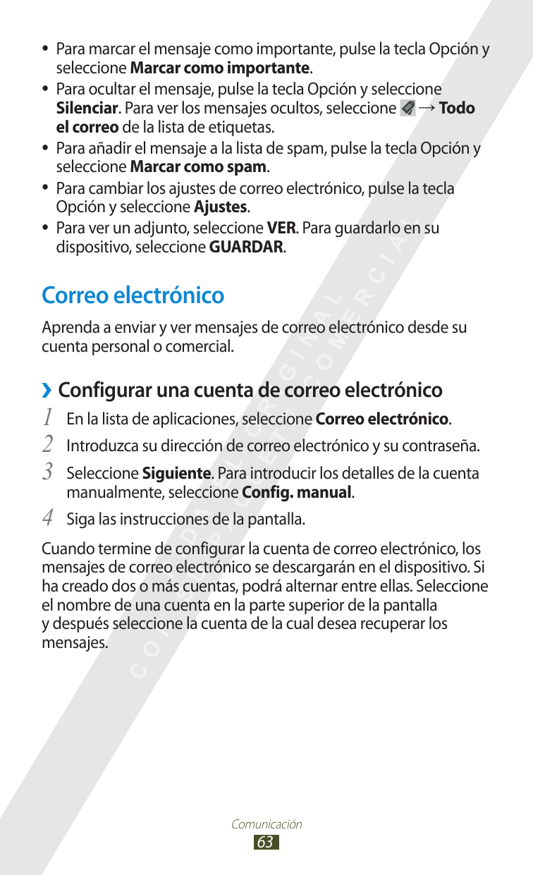 Para marcar el mensaje como importante, pulse la tecla Opción yseleccione Marcar como importante.●● Para ocultar el mensaje, pul