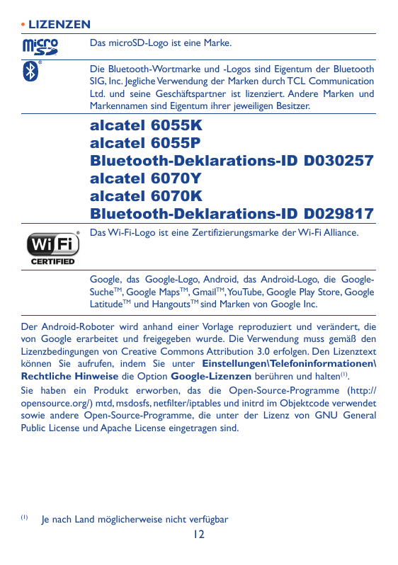 • LIZENZENDas microSD-Logo ist eine Marke. ie Bluetooth-Wortmarke und -Logos sind Eigentum der BluetoothDSIG, Inc. Jegliche Verw
