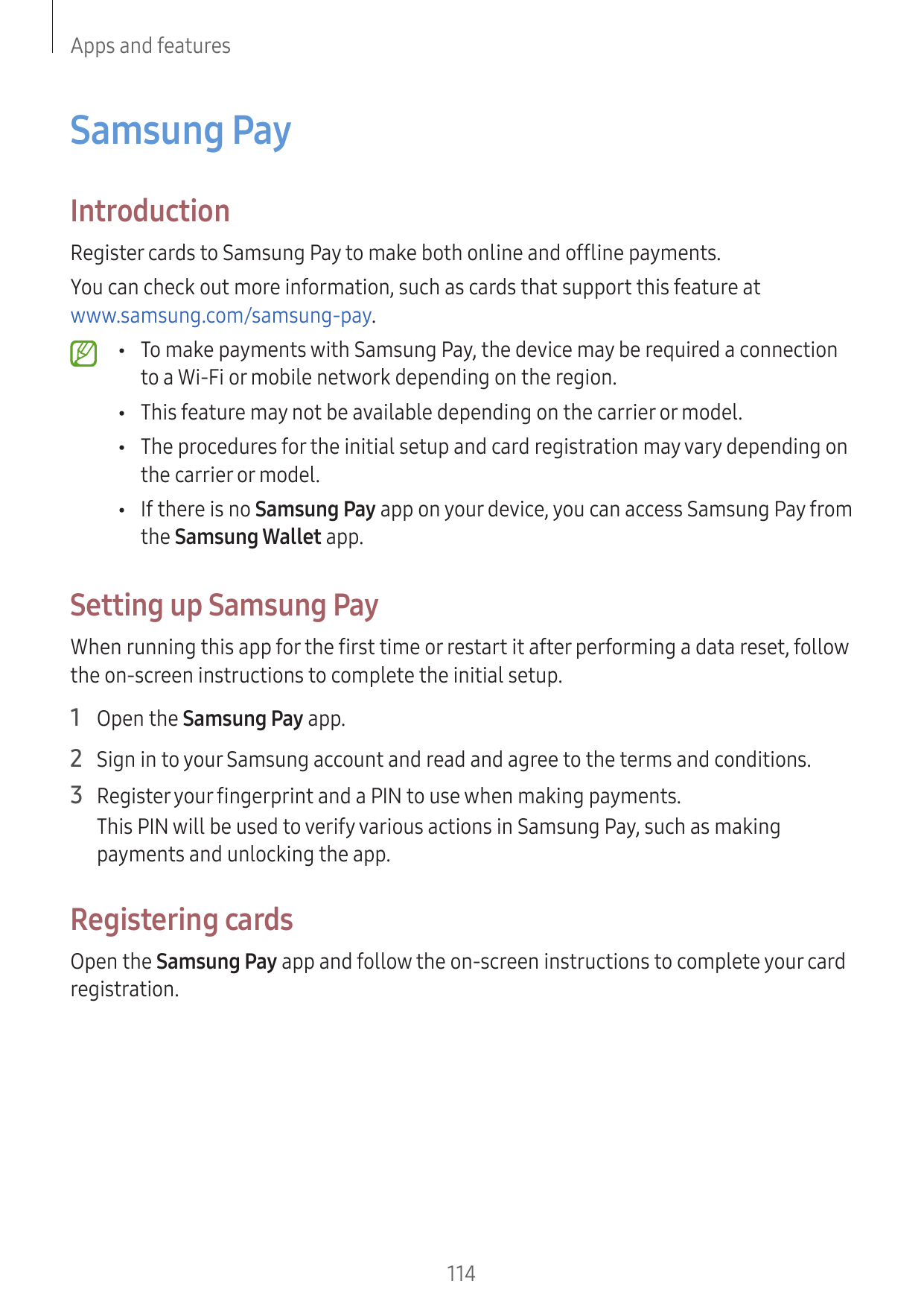 Apps and featuresSamsung PayIntroductionRegister cards to Samsung Pay to make both online and offline payments.You can check out