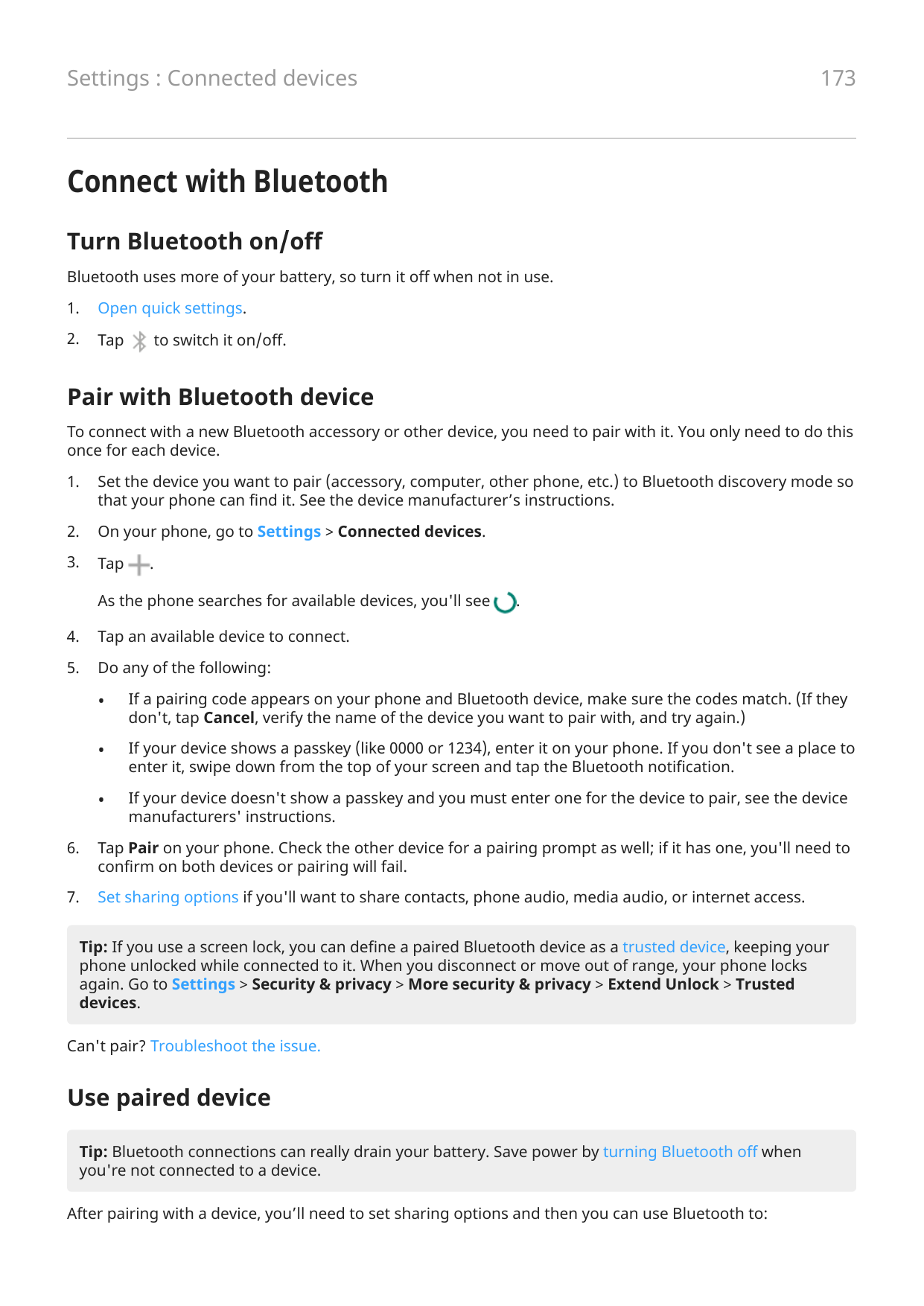 173Settings : Connected devicesConnect with BluetoothTurn Bluetooth on/offBluetooth uses more of your battery, so turn it off wh