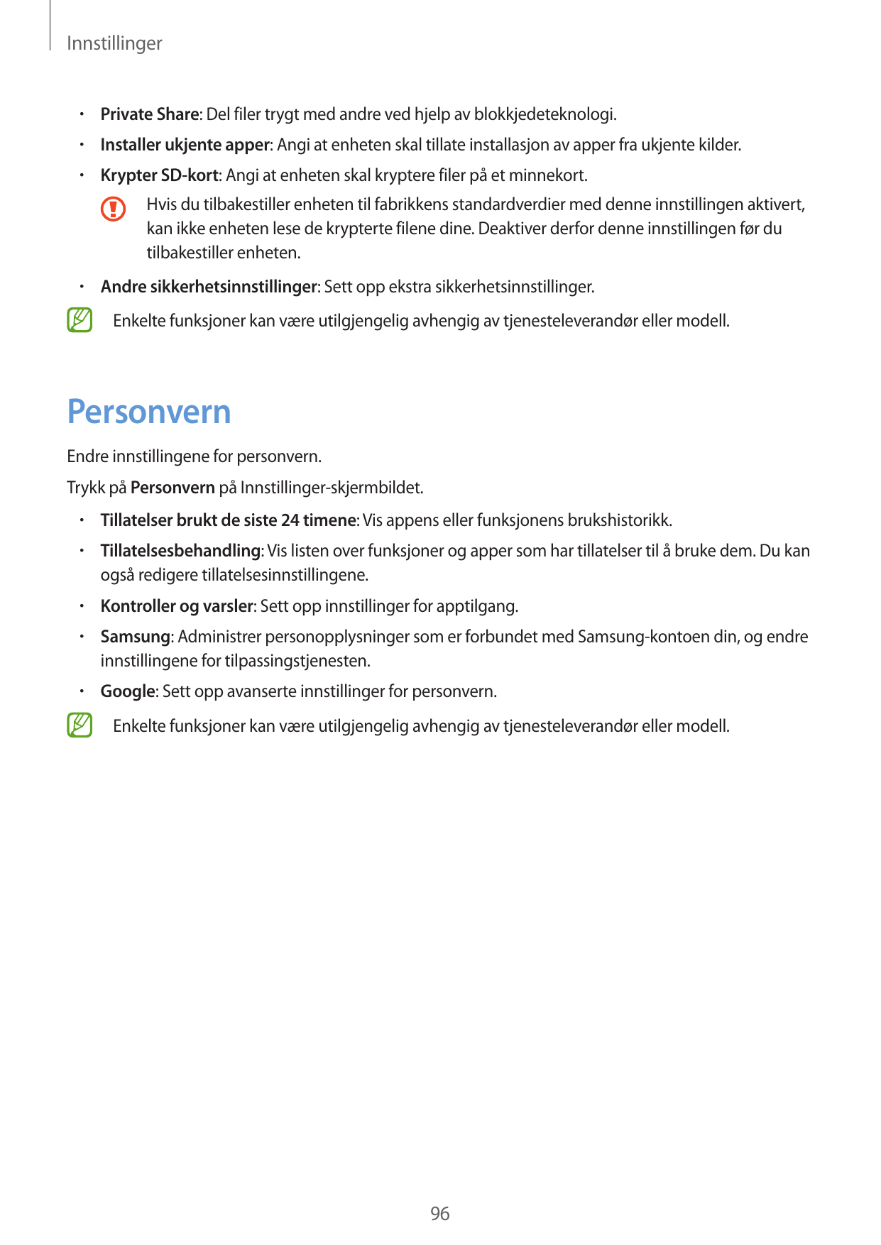 Innstillinger•  Private Share: Del filer trygt med andre ved hjelp av blokkjedeteknologi.•  Installer ukjente apper: Angi at enh
