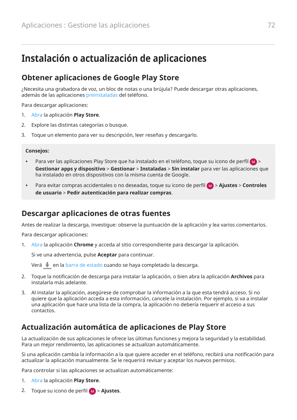 72Aplicaciones : Gestione las aplicacionesInstalación o actualización de aplicacionesObtener aplicaciones de Google Play Store¿N