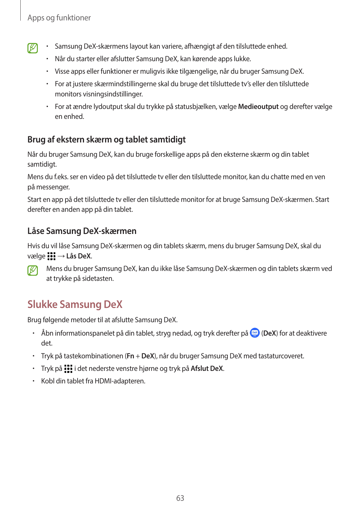 Apps og funktioner•  Samsung DeX-skærmens layout kan variere, afhængigt af den tilsluttede enhed.•  Når du starter eller afslutt