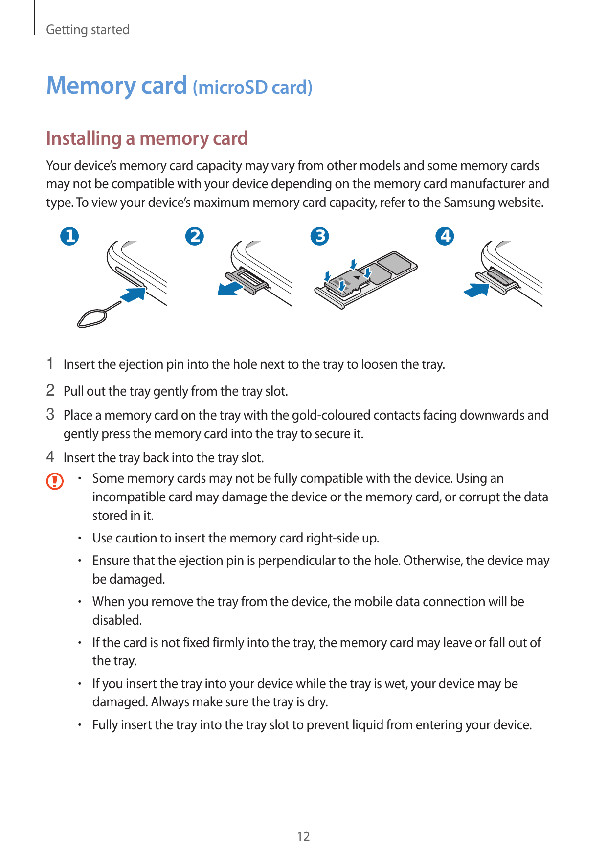 Getting startedMemory card (microSD card)Installing a memory cardYour device’s memory card capacity may vary from other models a