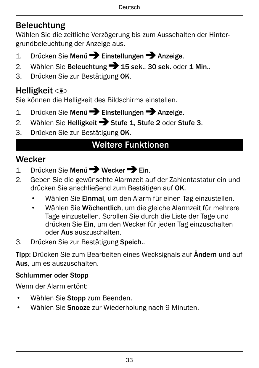 DeutschBeleuchtungWählen Sie die zeitliche Verzögerung bis zum Ausschalten der Hintergrundbeleuchtung der Anzeige aus.1.2.3.Eins