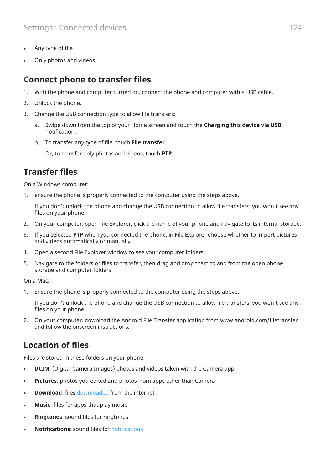 Settings : Connected devices•Any type of file•Only photos and videos124Connect phone to transfer files1.With the phone and compu