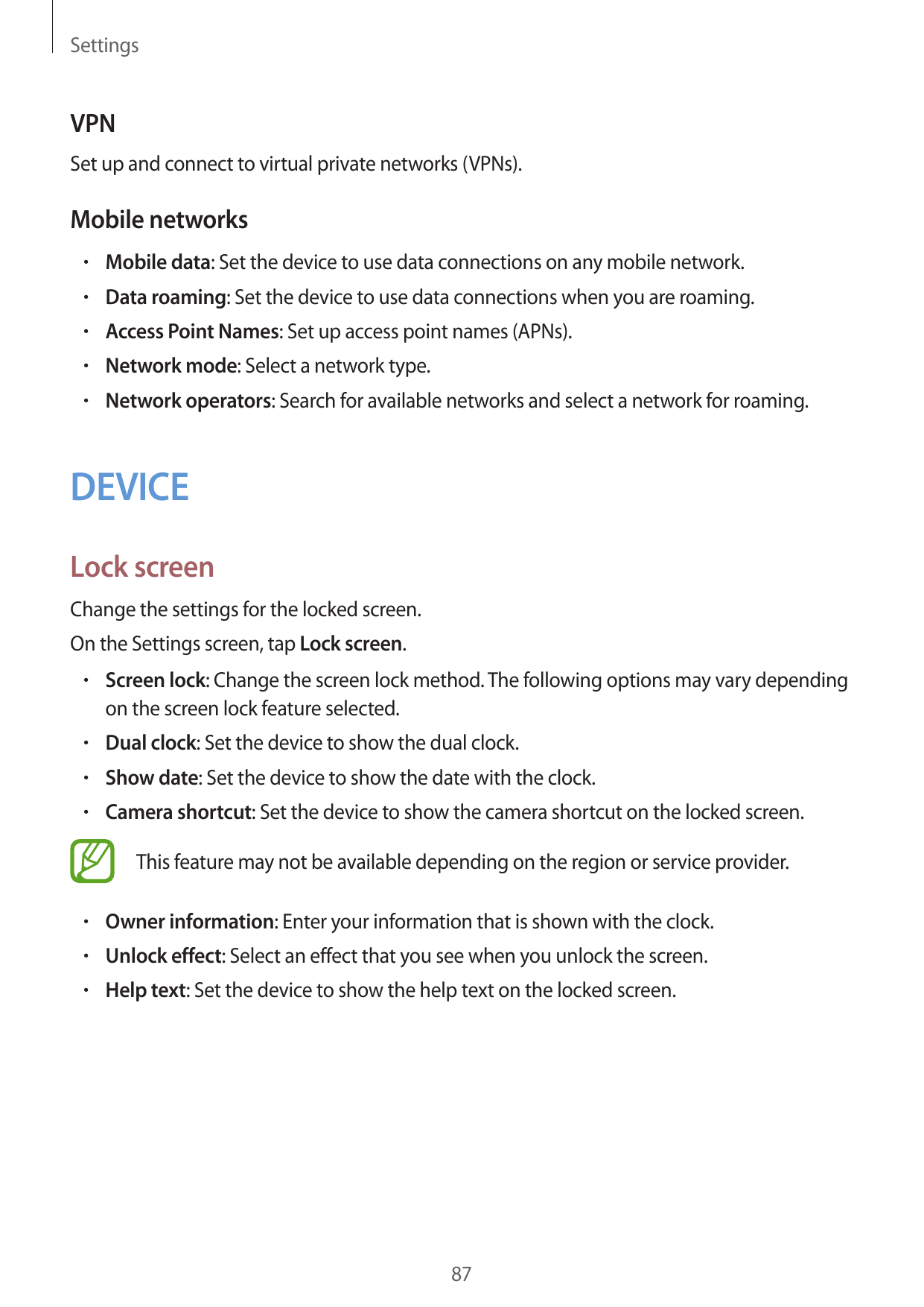 SettingsVPNSet up and connect to virtual private networks (VPNs).Mobile networks• Mobile data: Set the device to use data connec