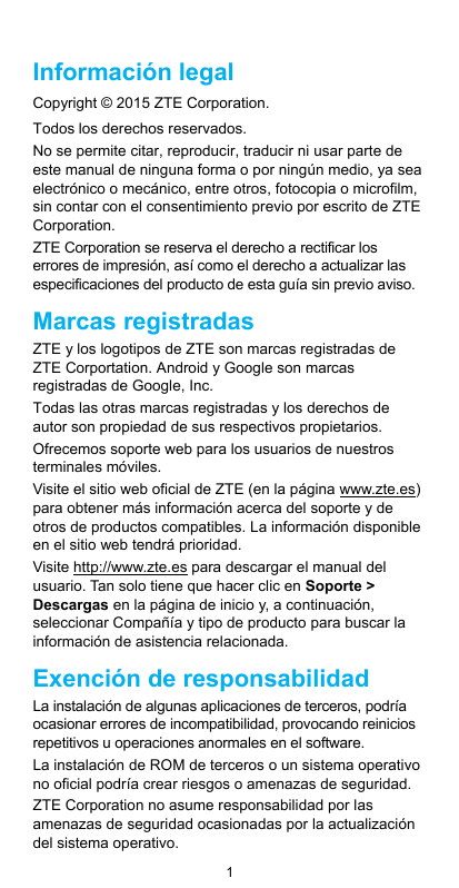 Información legalCopyright © 2015 ZTE Corporation.Todos los derechos reservados.No se permite citar, reproducir, traducir ni usa
