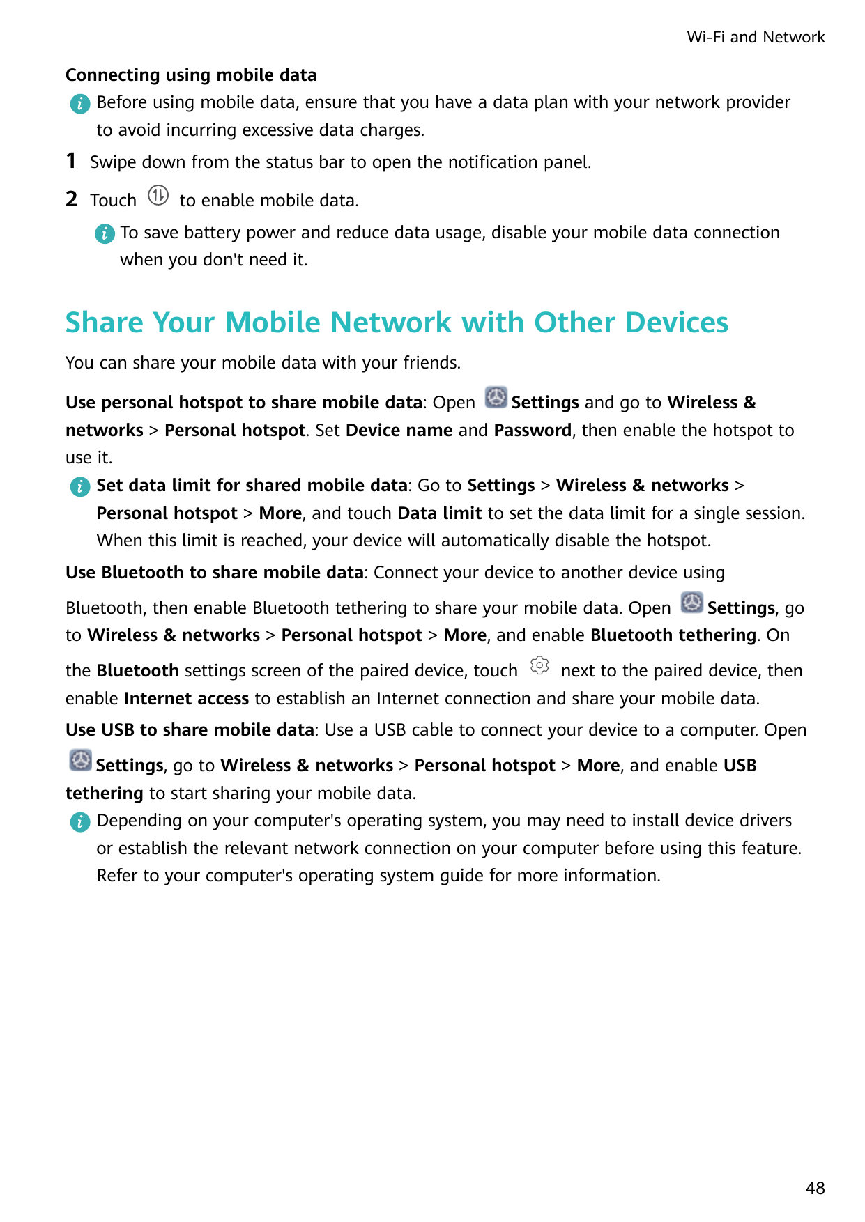 Wi-Fi and NetworkConnecting using mobile dataBefore using mobile data, ensure that you have a data plan with your network provid