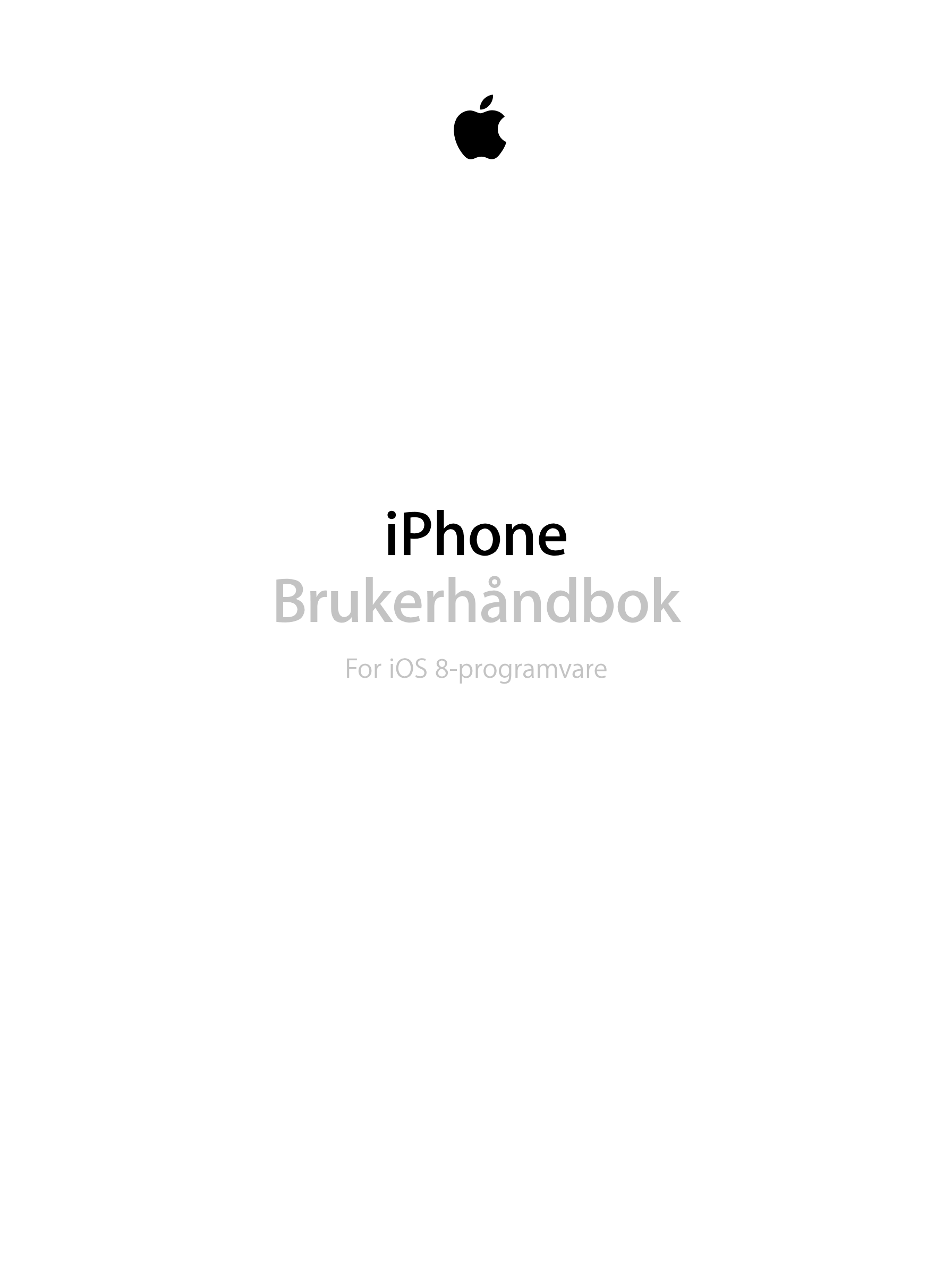iPhone
Brukerhåndbok
For iOS  8-programvare
